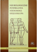 Neurologiczne powikłania niedomogi kręgosłupa