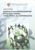 Edukacja dla bezpieczeństwa w polskiej szkole i możliwości doskonalenia