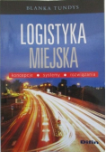 Logistyka miejska Koncepcje systemy rozwiązania