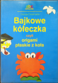Bajkowe kółeczka czyli origami płaskie z koła