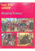 Tak żyli ludzie Historia Francji