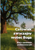 Człowiek zwyczajny wobec Boga. Esej o prawach podstawowych