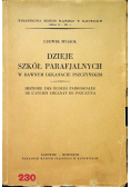 Dzieje szkół parafjalnych w dawnym dekanacie pszczyńskim 1933 r