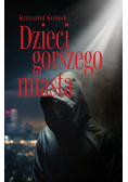 Dzieci gorszego miasta