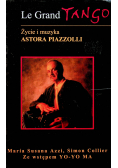 Le Grand Tango   Życie i muzyka Astora Piazzolli