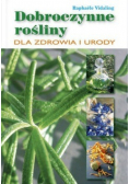 Dobroczynne rośliny
