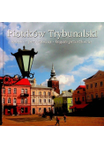 Piotrków Trybunalski miasto z przyszłością bogate przeszłością
