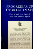 Progrediamur oportet in spe