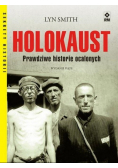 Holokaust. Prawdziwe historie ocalonych