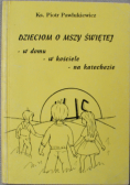 Dzieciom o mszy świętej w domu w kościele na katechezie