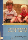 Dzieci potrzebują korzeni i skrzydeł