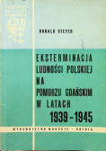Eksterminacja ludności polskiej na Pomorzu Gdańskim w latach 1939 1945