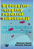 Dyfuzyjnocieplny rozdział substancji