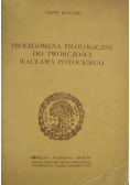 Prolegomena filologiczne do twórczości Wacława Potockiego