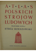 Atlas polskich strojów ludowych Strój Rzeszowski