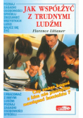 Jak współżyć z trudnymi ludźmi