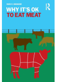 Why It's OK to Eat Meat
