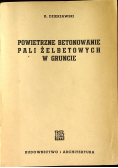 Powietrzne betonowanie pali żelbetowych w gruncie