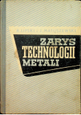 Zarys technologii metali