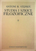 Stępień Studia i szkice filozoficzne II
