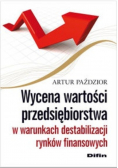 Wycena wartości przedsiębiorstwa w warunkach destabilizacji rynków finansowych