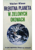 Błękitna Planeta w zielonych okowach