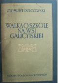 Walka o szkołę na wsi galicyjskiej