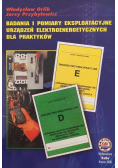 Badania i pomiary eksploatacyjne urządzeń elektroenergetycznych dla praktyków