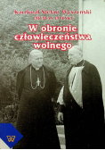 W obronie człowieczeństwa wolnego