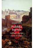 Podolska legenda Powstanie i pogrzeb polskiego Podola