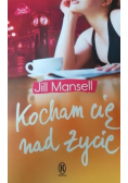 Kocham Cię nad życie