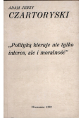 Polityką kieruje nie tylko interes ale i moralność