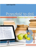 Przeszłość to dziś 3 Język polski Podręcznik