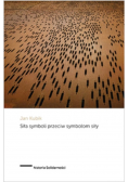 Siła symboli przeciw symbolom siły