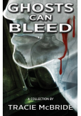 Ghosts Can Bleed