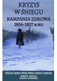 Kryzys w śniegu Kampania zimowa 1806 1807 roku