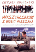 Wykształciuchy z wioski Warszawa