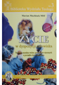 Życie w dyspozycji człowieka