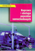 Naprawa i obsługa pojazdów samochodowych podręcznik