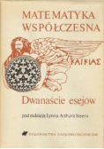 Matematyka współczesna Dwanaście esejów