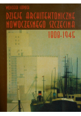 Dzieje architektoniczne nowoczesnego Szczecina