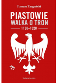 Piastowie Walka o tron 1138 1320