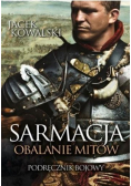 Sarmacja Obalanie mitów Podręcznik bojowy