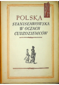 Polska Stanisławowska w oczach Cudzoziemców Tom I