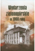 Wydarzenia zielonogórskie w 1960 roku
