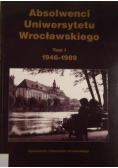 Absolwenci Uniwersytetu Wrocławskiego, tom I 1946-1989