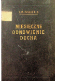 Miesięczne odnowienie ducha Konferencje do osób zakonnych Tom 1 1932 r.