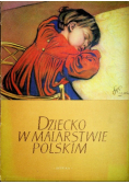 Dziecko w Malarstwie Polskim