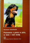 Polowanie z psem w polu w lesie i nad wodą