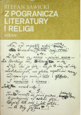 Z pogranicza literatury i religii Szkice
